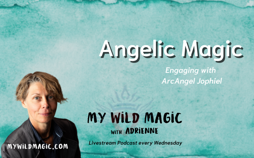 Engaging with Angelic Magic – ArcAngel Jophiel