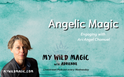 Angelic Magic with Archangel Chamuel
